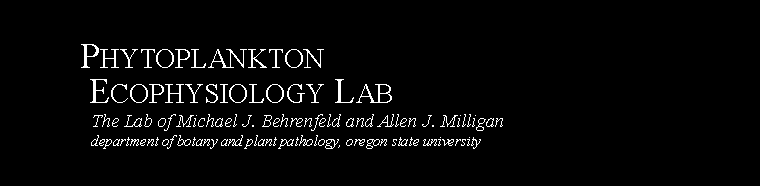 Text Box: Phytoplankton  Ecophysiology Lab   The Lab of Michael J. Behrenfeld and Allen J. Milligan   department of botany and plant pathology, oregon state university