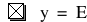 y=E