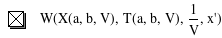 function(W,function(X,a,b,V),function(T,a,b,V),1/V,prime(x))