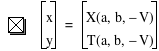 vector(x,y)=vector(function(X,a,b,-V),function(T,a,b,-V))