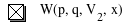 function(W,p,q,V_2,x)