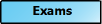 Exams
