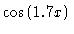 $\cos{(1.7x)}$