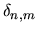 $\delta_{n,m}$