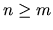 $n \ge m$