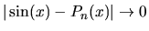 $\vert\sin(x)-P_n(x)\vert\rightarrow0$