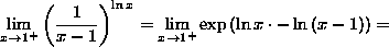 the limit
as x goes to 1 from the right of (1/(x-1))^(ln(x)) = the limit as x goes
to 1 from the right of exp((ln(x)*(-ln(x-1))) =