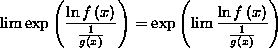 the limit of exp((ln(f(x)))/(1/g(x)))
= exp(the limit of (ln(f(x)))/(1/g(x))